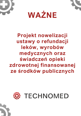 Projekt nowelizacji ustawy o refundacji leków, wyrobów medycznych oraz świadczeń opieki zdrowotnej finansowanej ze środków publicznych