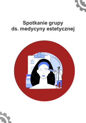 Spotkanie grupy ds. medycyny estetycznej