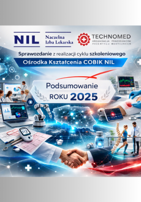 Sprawozdanie z realizacji cyklu szkoleniowego COBIK NIL i Technomed – podsumowanie roku 2025