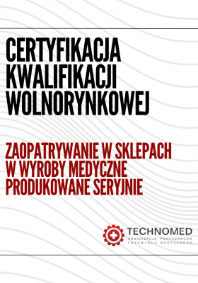 Nowe terminy szkoleń i walidacji „Zaopatrywanie w sklepach w wyroby medyczne produkowane seryjnie”