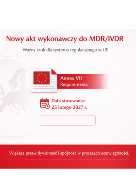 Nowy akt wykonawczy do MDR/IVDR opublikowany – ważny krok dla systemu regulacyjnego w UE