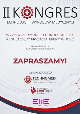 Już jutro rozpoczynamy II Kongres Wyrobów Medycznych i Technologii