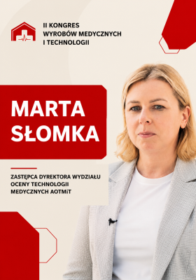 Jak oceniać wartość wyrobów medycznych? Wywiad z Martą Słomką AOTMiT